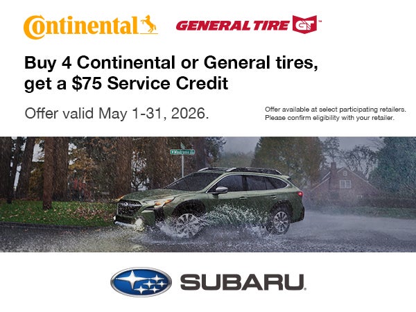Buy 4 Continental or General tires, get a $75 Service Credit